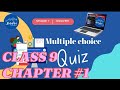 MCQ's PART 1||CLASS 9||CHAPTER #1||KEY TO SUCCESS||TIME TO WORK HARD|| #ytvideo #testyourknowledge