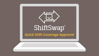 Approve Shift Coverage - It's That Easy with ShiftSwap™