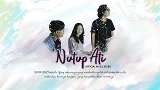 NUTUP ATI - SATU HATI  //   MUSIC VIDEO