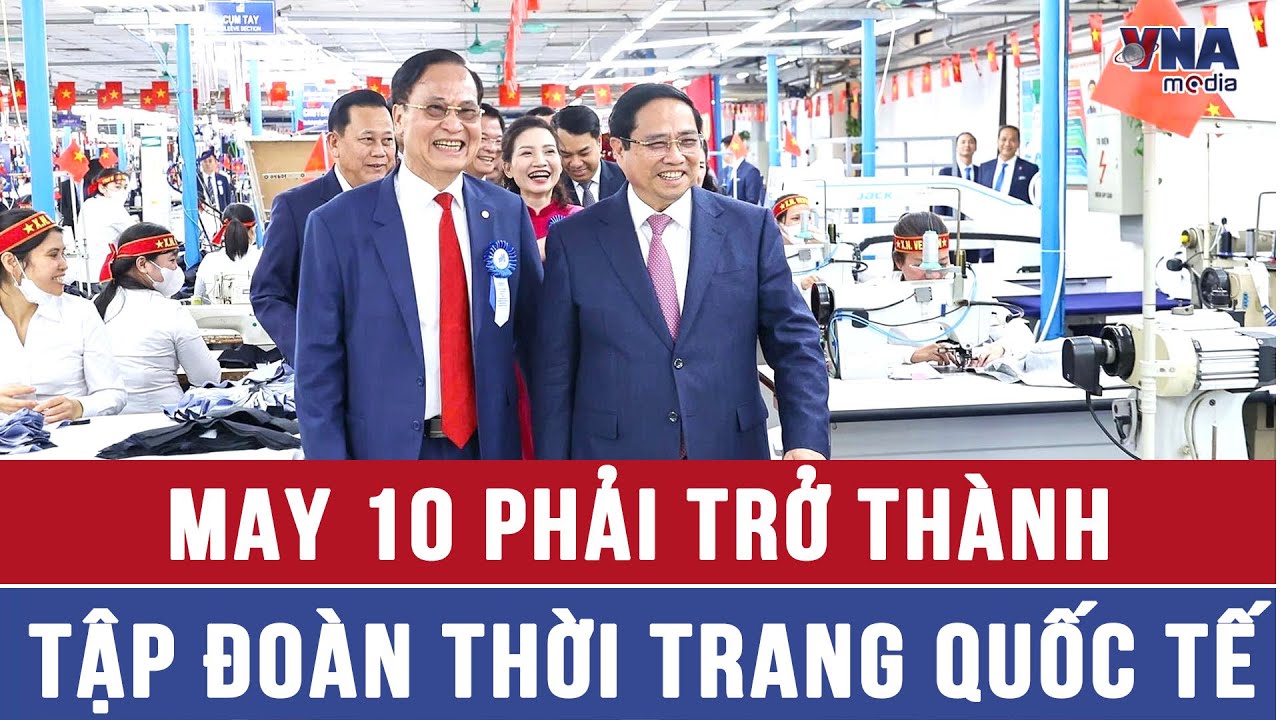 May 10 phải trở thành tập đoàn thời trang quốc tế - VNAMedia