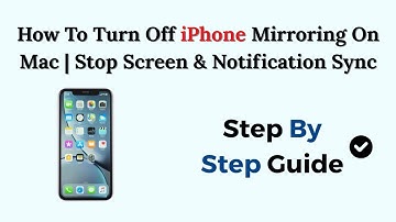 How To Turn Off iPhone Mirroring On Mac | Stop Screen & Notification Sync