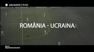 CE de fotbal U21 2023: România – Ucraina, în direct la TVR1