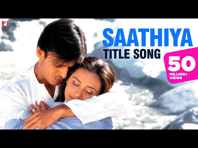 Saathiya Full Song | Vivek Oberoi, Rani Mukerji | Sonu Nigam | A R Rahman | Gulzar | Sathiya Song class=
