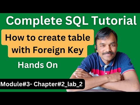 Step-by-Step Guide: Creating Tables with Foreign Keys in SQL - A Practical SQL Course