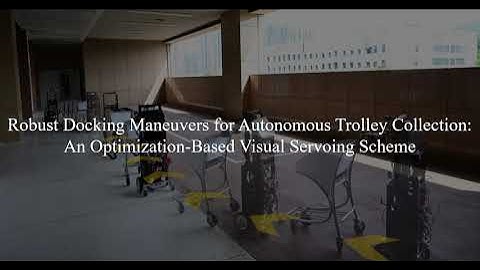 Robust Docking Maneuvers for Autonomous Trolley Collection Optimization Based Visual Servoing Scheme