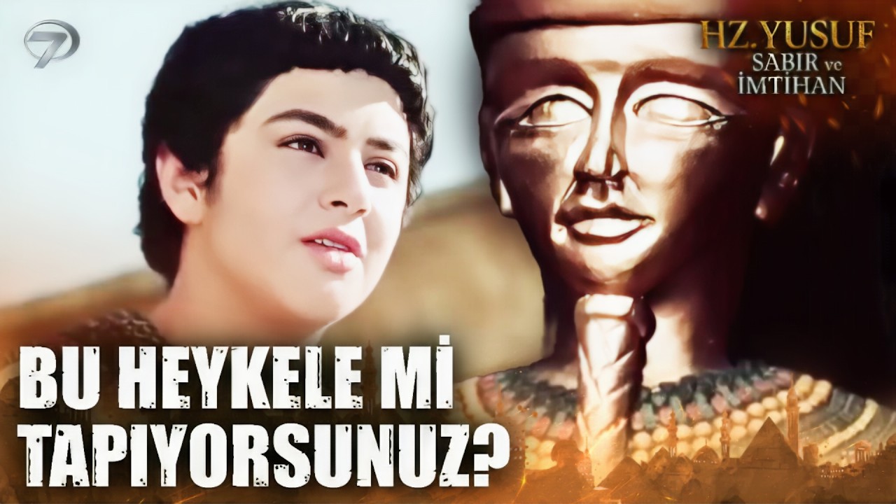 Hz. Yusuf Zekasıyla Putperestliği Yıktı | Hz. Yusuf; Sabır ve İmtihan