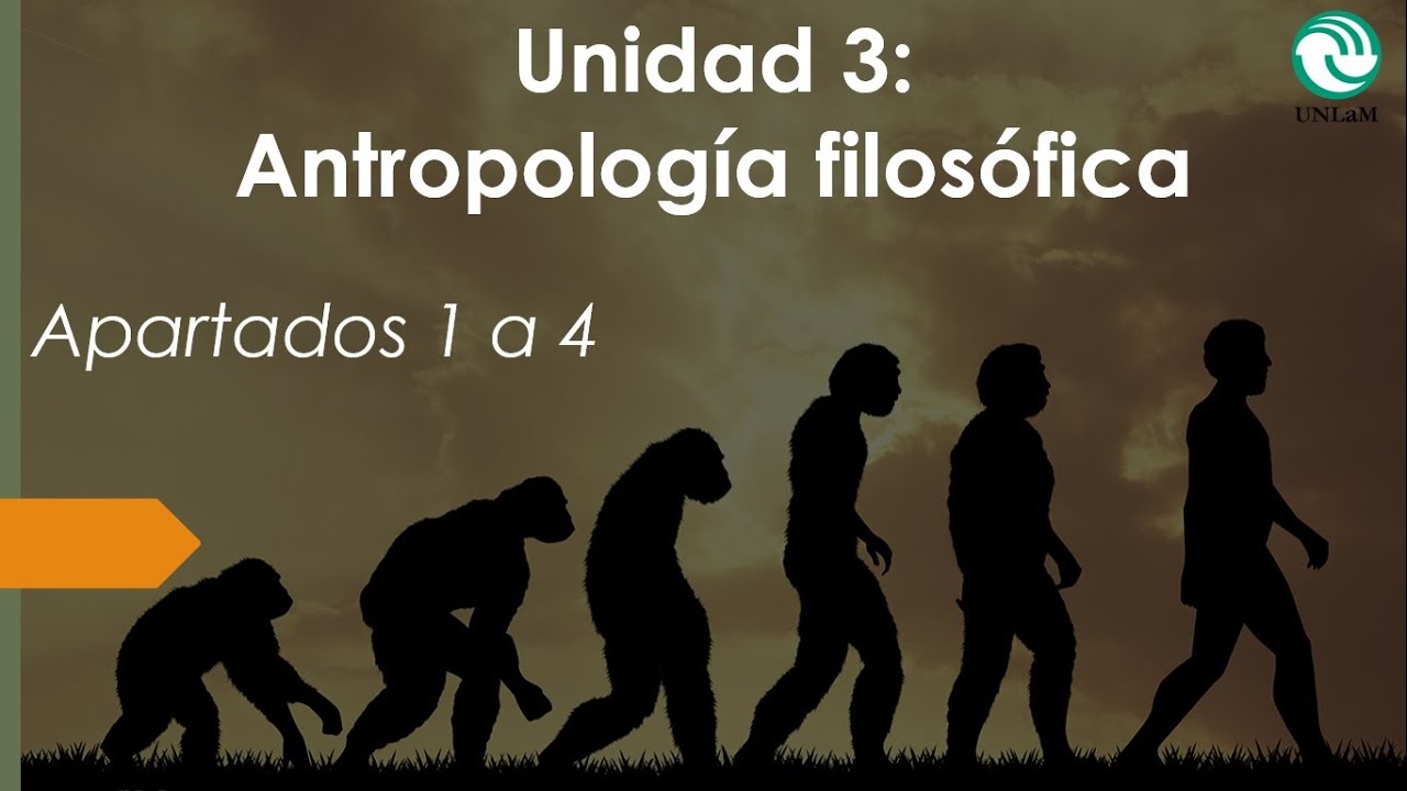 Séptima clase de Filosofía (Unidad 3, apartados 1 a 4) [Curso de Ingreso UNLaM]
