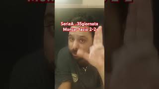 #serieA#35giornata....monza- Lazio 2-2