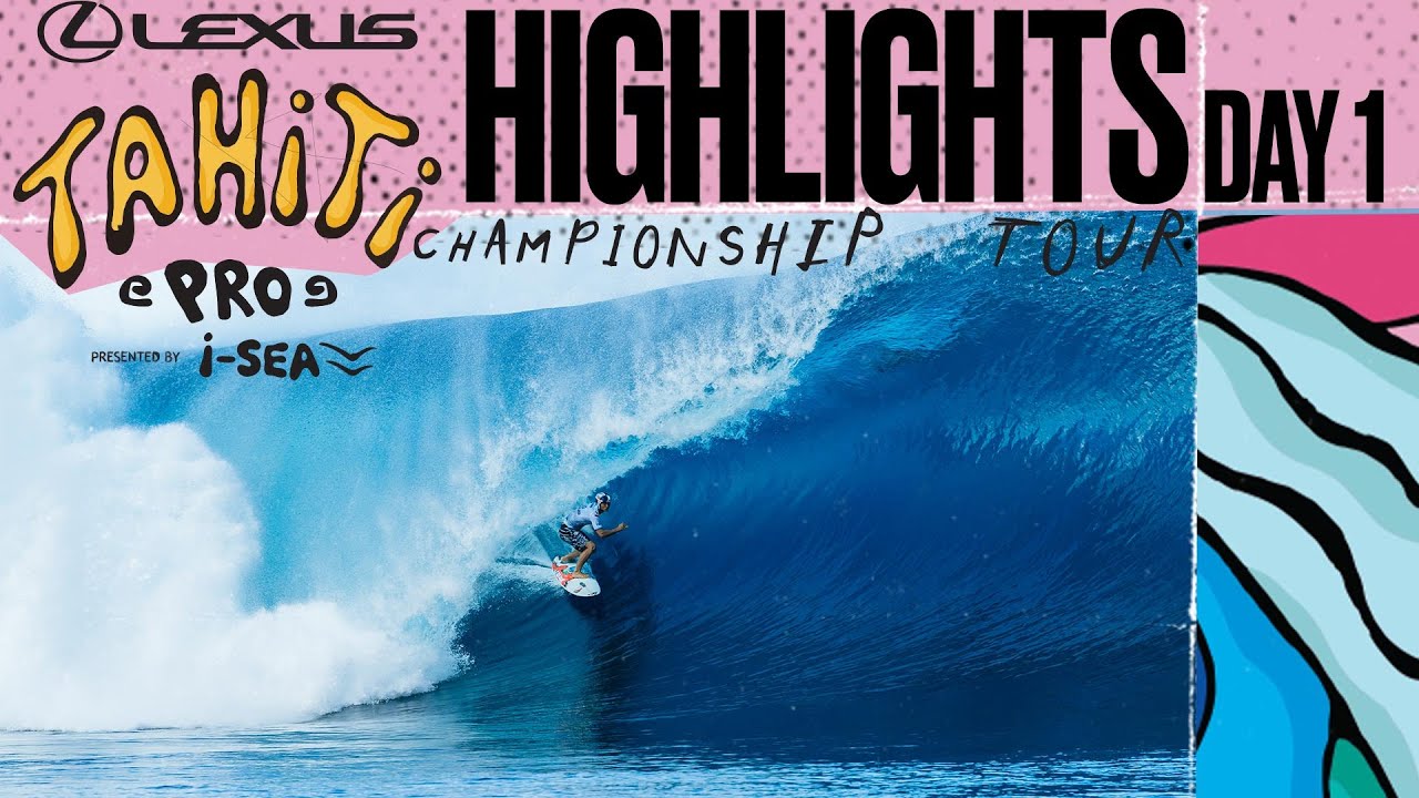 Highlights - Lexus Tahiti Pro Presented by I-SEA 2025 - Day 1