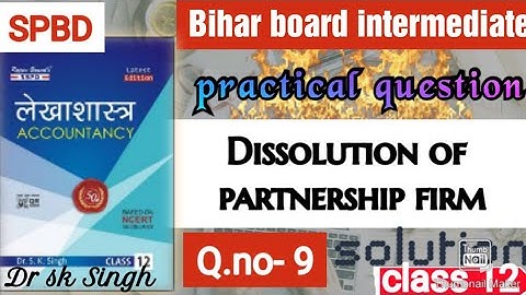 Accountancy class 12 || dr.sk singh book || Dissolution of partnership firm || Bihar board || #vcc