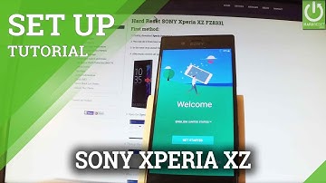 How to Set Up SONY Xperia XZ - Actvation of SONY / Configuration