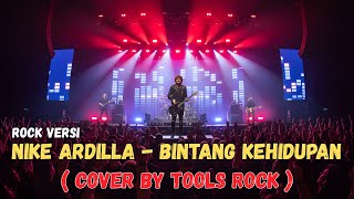 Nike Ardilla – Bintang Kehidupan (Rock Version | Cover by ToolsRock) 🎸