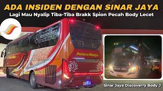 BRAAK! SPIONNYA PECAH SENGGOLAN SAMA SINAR JAYA DI PANTURA | Trip Putera Mulya P006