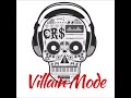 Villain mode prod by cr