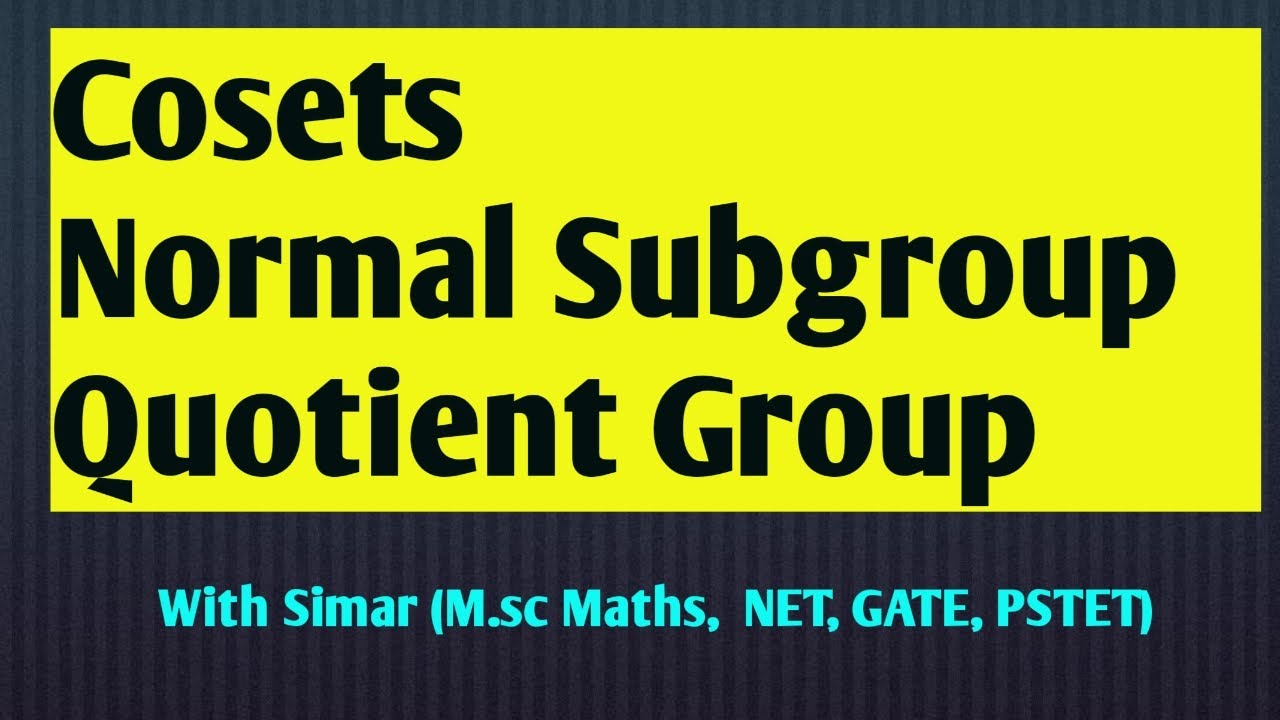 Cosets//Normal Subgroup//Quotient Group//Master Cader//B.sc Maths//Csir-Net
