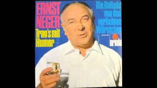 Ernst Neger - Die Ballade von den verliebten Würstchen
