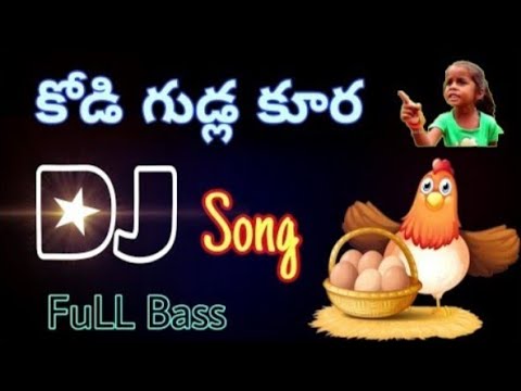 Kodigudla kura dj song remix  full Bass mix