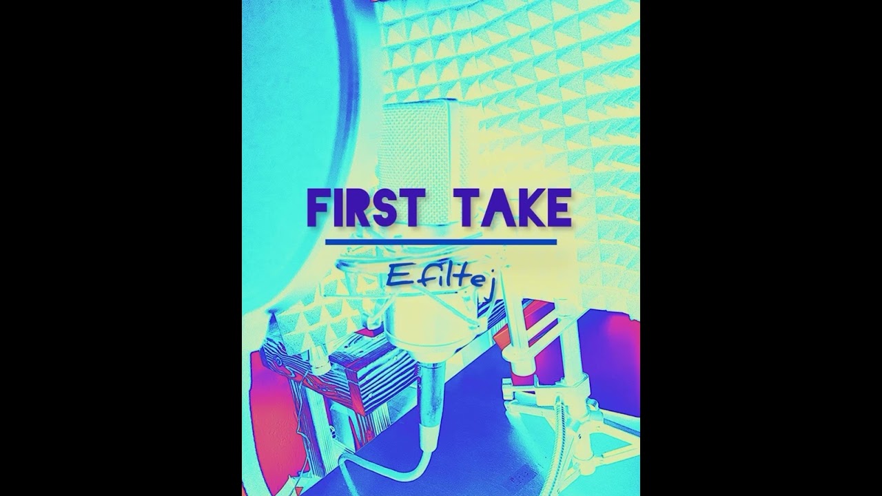 Obejrzyj Efiltej - First Take w YouTube Obejrzyj Efiltej - First Take w YouTube