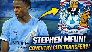Coventry City Sign Man City Wonderkid Stephen Mfuni?!