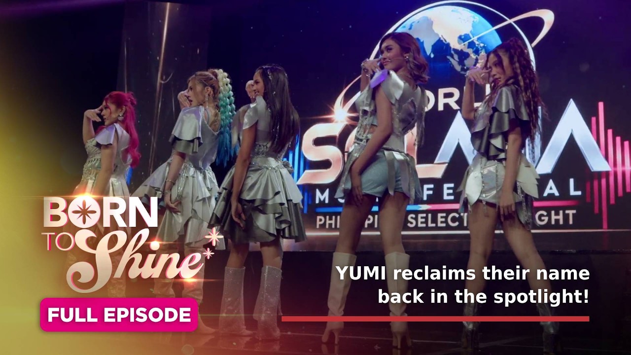 Born To Shine: YUMI reclaims their name back in the spotlight! (Full Episode 161) September 29, 2026