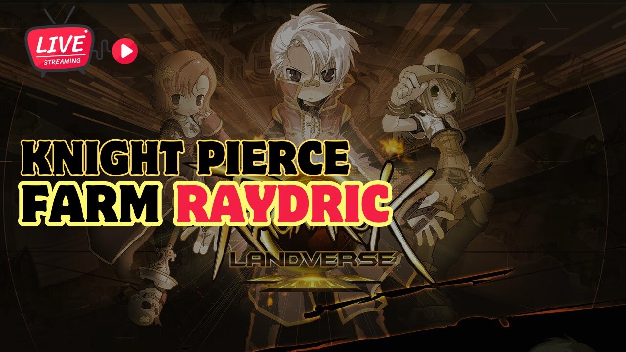 [LIVE🔴] Ragnarok Landverse EP.53 # Knight ฟาร์ม Raydric ลองบัพ BS - YouTube