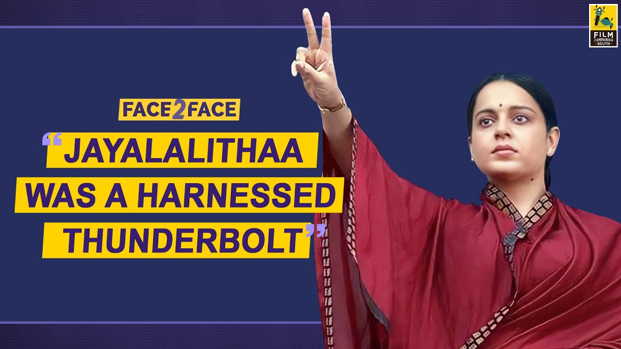 Kangana Ranaut Interview With Baradwaj Rangan | Face 2 Face | Thalaivii | A. L. Vijay | Arvind Swami