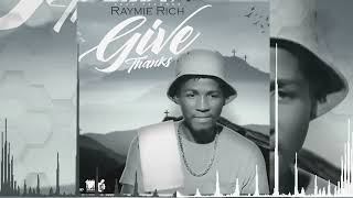 Raymie Rich - Give Thanks (Offical Audio) 2022.mp3