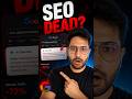 SEO Khatam Ho Raha Hai? Google AI Ki Wajah Se! #seo #ai