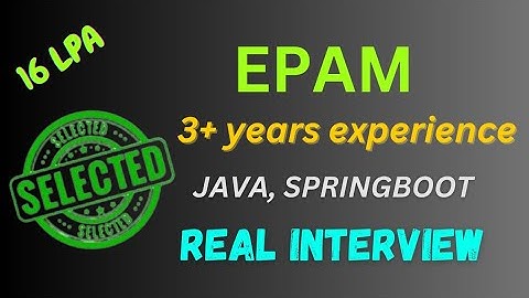 EPAM 3 वर्ष का साक्षात्कार अनुभव | जावा | स्प्रिंग बूट | माइक्रोसर्विसेस | SQL