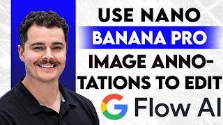 How To Use Nano Banana Pro Image Annotations To Edit In Google Flow [2026 Guide]