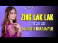 ZING LAK LAK SONG PRIVATE MIX DJ KRUTIK FROM DHARAMPUR