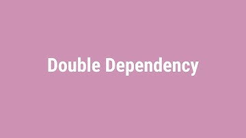 Double Dependency