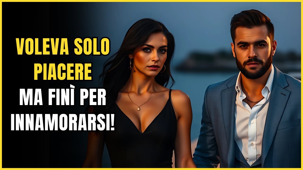 VOLEVA SOLO PIACERE, MA FINÌ PER INNAMORARSI!