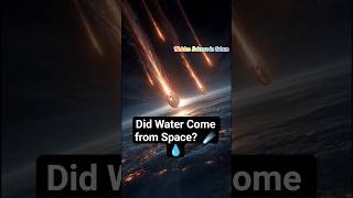 Did Water Come from Space?Science &amp; Qur’an Reveal. #science #space #water #sciencefacts