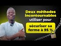 Deux méthodes incontournables à utiliser pour sécuriser sa ferme à 95 %.