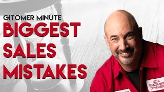 Gitomer Minute: Biggest Sales Mistakes
