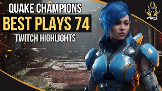 QUAKE CHAMPIONS BEST PLAYS 74 (TWITCH HIGHLIGHTS)