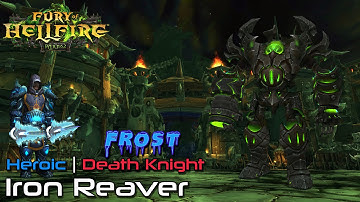 Iron Reaver Heroic - Frost DK