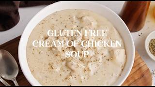 Gluten Free Cream of Chicken