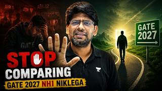 Stop Comparing Yourself with Everyone | GATE 2027 Motivation by Pankaj Sir