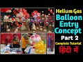 Balloon entry concept helium gas balloon a2z information balloon blast entry gas balloon concept