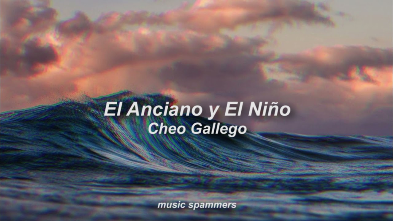 Cheo Gallego - El Anciano y El Niño (slowed + reverb)