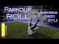 Learn the PARKOUR ROLL - Assassins Creed Style