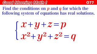 Good Morning Math! 077〜Conditions for a system of equations to have real solutions.