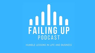 Failing Up Episode 11: HOW TO TRULY WORK-LIFE BALANCE