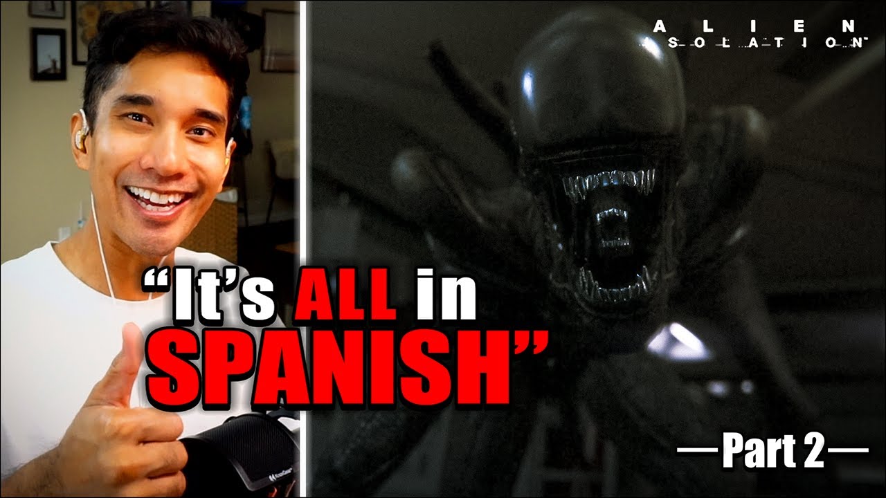 Playing Games in Spanish | Alien Isolation Part 2 — Episode 6