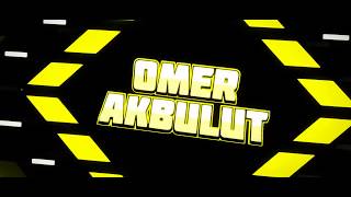 Omer Akbulut [KANAL] İNTRO!!!