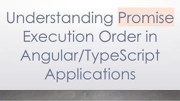 Understanding Promise Execution Order in Angular/TypeScript Applications