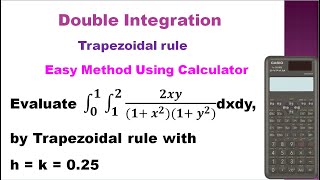 SNM | MA3251 | Unit 4 | Double integral using Trapezoidal rule | Trapezoidal rule Using Calculator