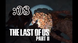さっくり進めるThe Last of Us Part II：08